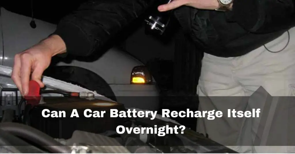 Can a Car Battery Recharge Itself Overnight