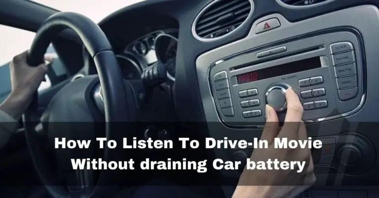 How To Listen To Drive-In Movie Without draining Car battery? 2024