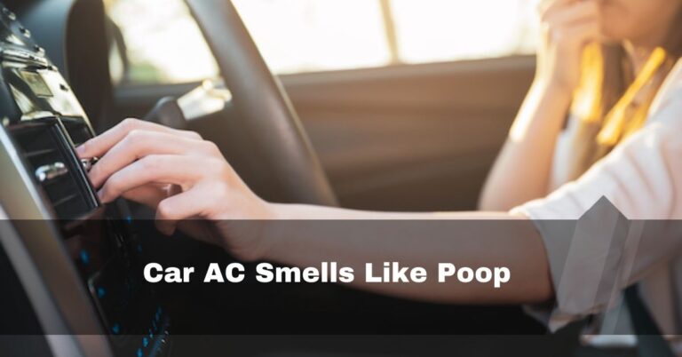 Car AC Smells Like Poop – 100% Get Rid Of Smell – 2024