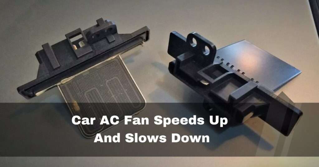 Car AC Fan Speeds Up And Slows Down Top 5 Fixes In 2024