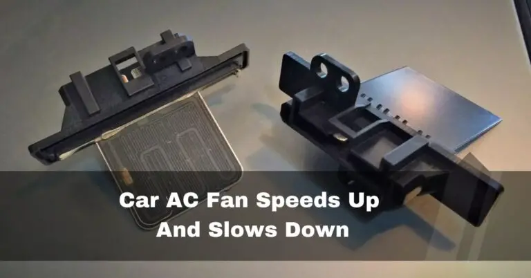 Car AC Fan Speeds Up And Slows Down – Top 5 Fixes In 2024