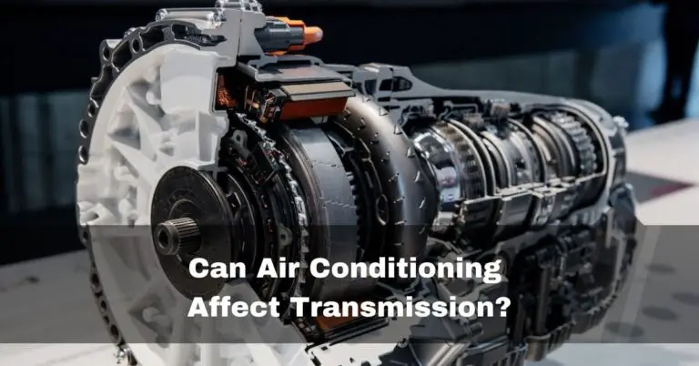 Can Air Conditioning Affect Transmission – detailed answer