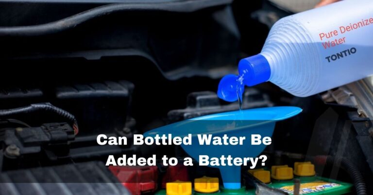 Can Bottled Water Be Added to a Battery – Safe or Not – 2023