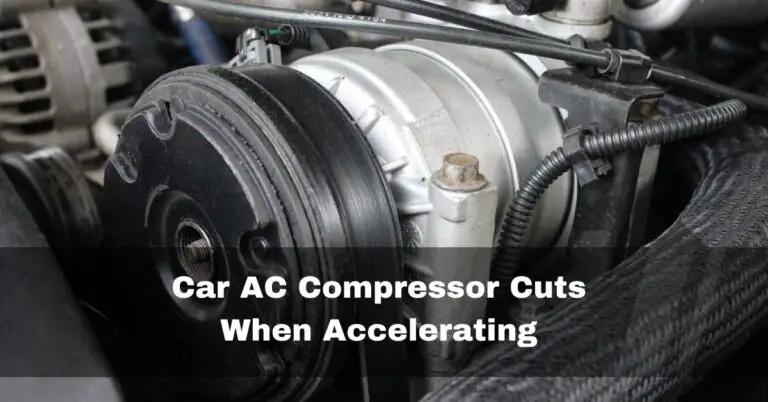 Car AC Compressor Cuts Out When Accelerating – fixed -2023