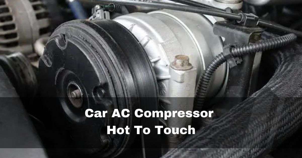 Car AC Compressor Hot To Touch