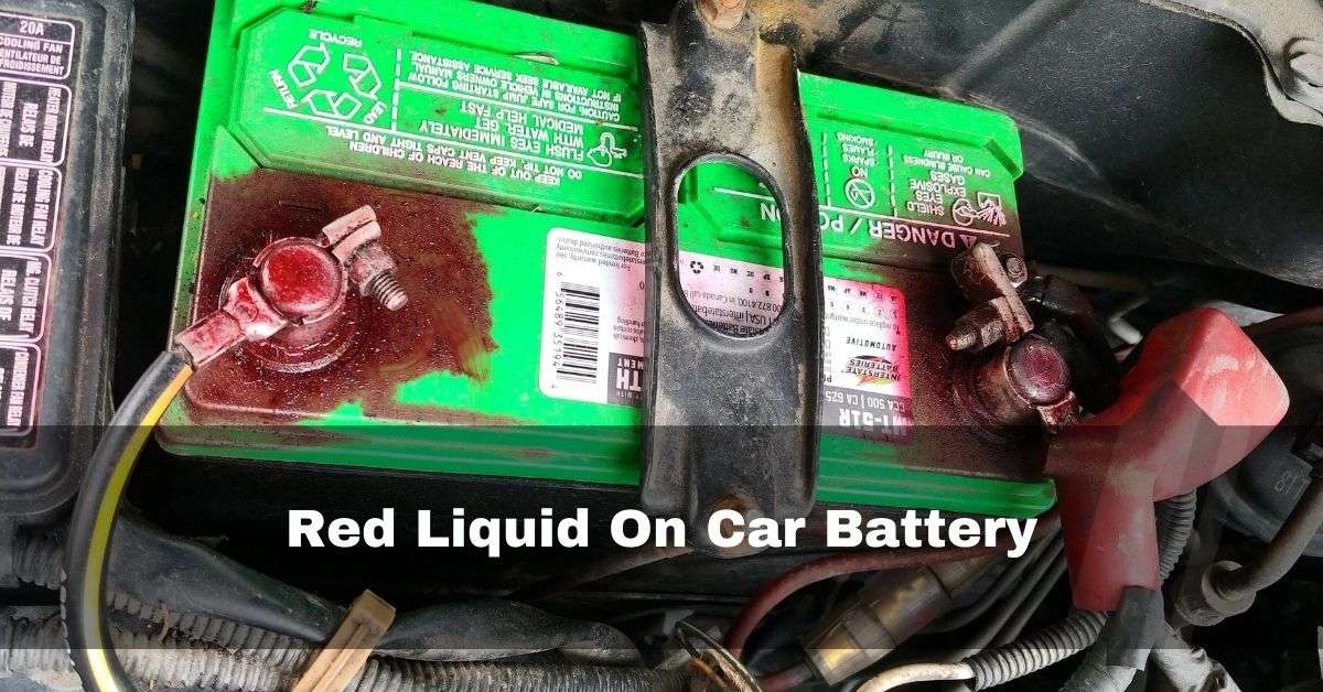 Red Liquid On Car Battery