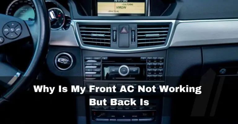 Why Is My Front AC Not Working But Back Is – solutions – 2023