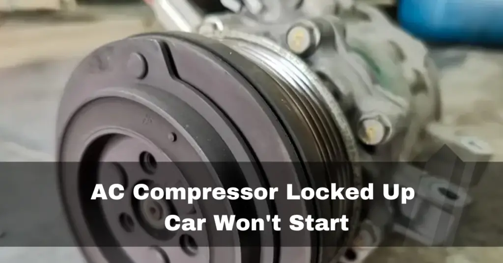 AC Compressor Locked Up Car Won't Start