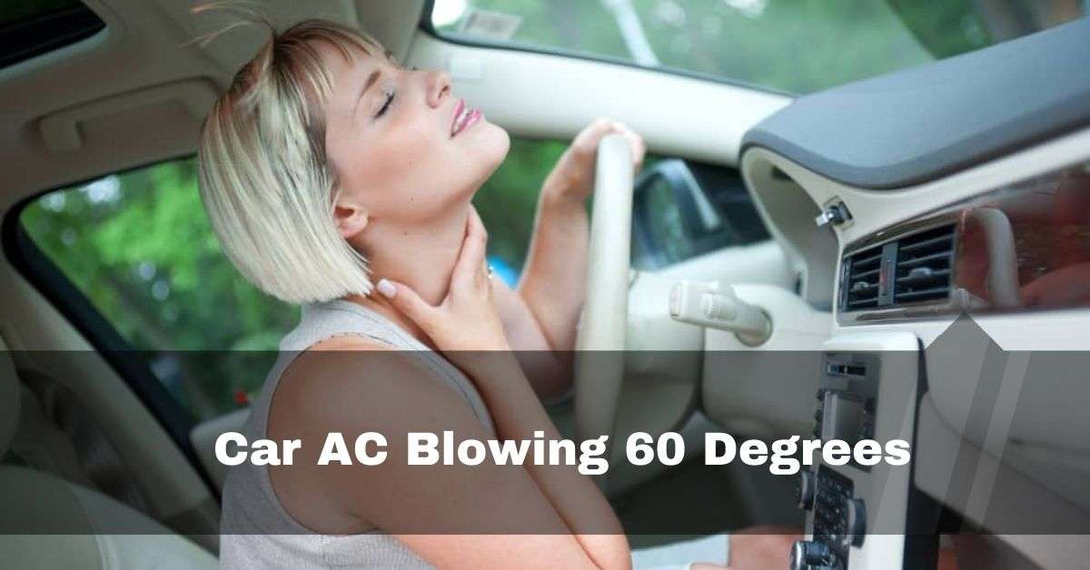 Car AC Blowing 60 Degrees