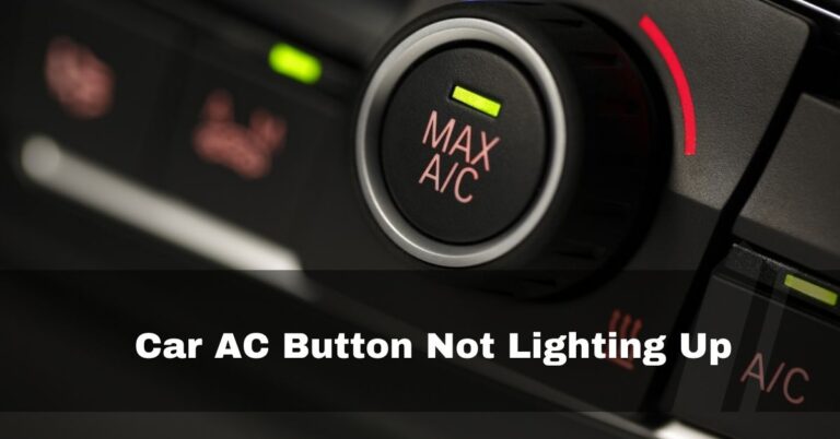 Car AC Button Not Lighting Up – 6 causes and fixes – 2023