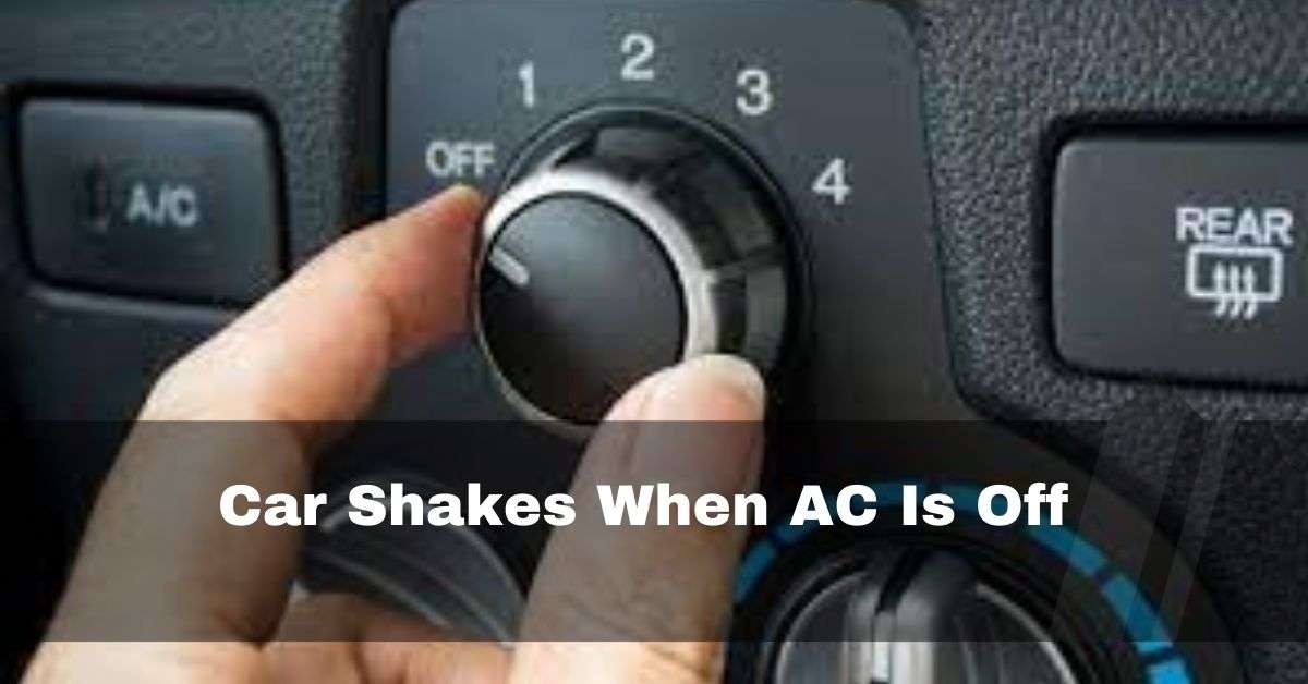 Car Shakes When AC Is Off