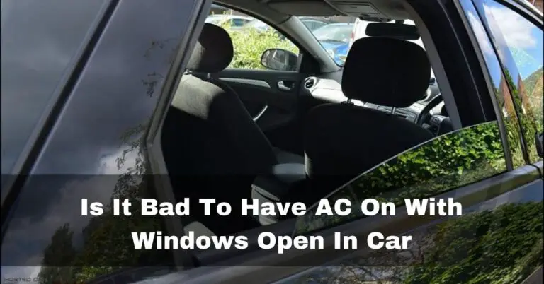 Is It Bad To Have AC On With Windows Open In Car – 2023