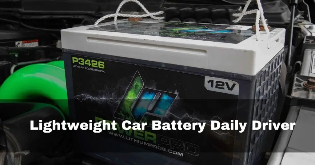 Lightweight Car Battery Daily Driver