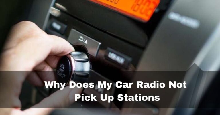 Why Does My Car Radio Not Pick Up Stations – full answer